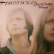 Sweet Country Woman - Johnny Duncan