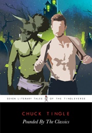 Pounded by the Classics (Chuck Tingle)