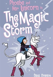 Phoebe and Her Unicorn in the Magic Storm (Dana Simpson)