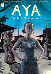 Aya: The Secrets Come Out (Marguerite Abouet)