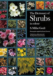 The Dictionary of Shrubs in Colour (S. Millar Gault)
