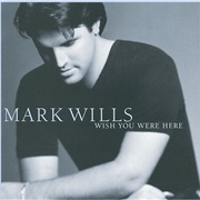 I Do (Cherish You) - Mark Wills