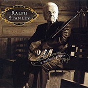 Ralph Stanley – a Mother's Prayer
