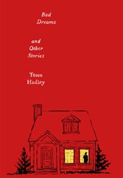 Bad Dreams and Other Stories (Tessa Hadley)