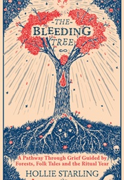 The Bleeding Tree (Hollie Starling)