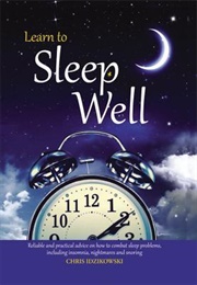 Learn to Sleep Well (Chris Idzikowski)