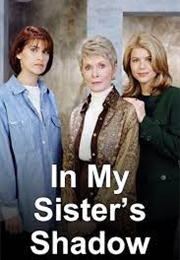 In My Sister's Shadow (1999)