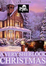 A Very Sherlock Christmas: A Holmes and Watson Adventure (S.K. Lloyds)