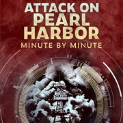 Attack on Pearl Harbor Minute by Minute