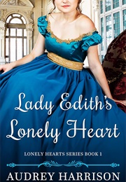 Lady Edith&#39;s Lonely Heart (Audrey Harrison)