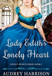 Lady Edith's Lonely Heart (Audrey Harrison)