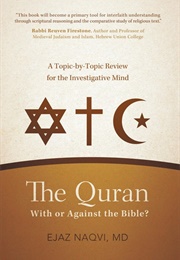 The Quran: With or Against the Bible? (Ejaz Naqvi)
