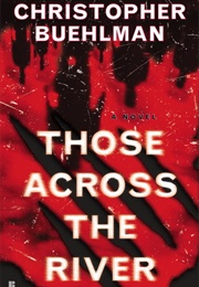 Those Across the River (Christopher Buehlman)