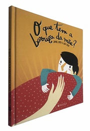 O Que Tem a Barriga Da Mãe? (Joana M. Lopes E Luís Belo)