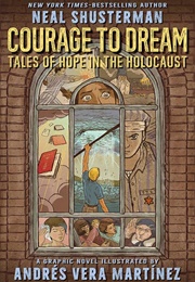 Courage to Dream: Tales of Hope in the Holocaust (Neal Shusterman)