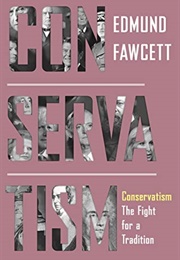 Conservatism: The Fight for a Tradition (Edmund Fawcett)