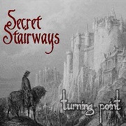Secret Stairways- Turning Point