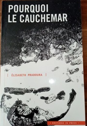 Pourquoi Le Cauchemar (Elisabeth Pradoura)