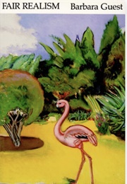 Fair Realism (Barbara Guest)