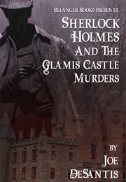 Sherlock Holmes and the Glamis Castle Murders (JOE DESANTIS)