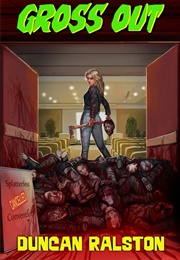 Gross Out (Duncan Ralston)