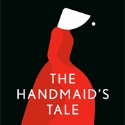 The Handmaid's Tale (Margaret Atwood)