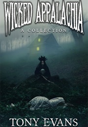 Wicked Appalachia (Tony Evans)