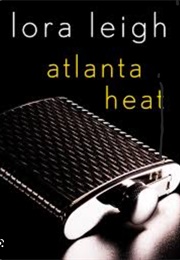 Atlanta Heat (Lora Leigh)