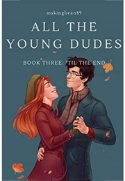 All the Young Dudes Volume 3 (Mskingbean89)