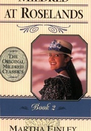 Mildred at Roselands (Martha Finley)