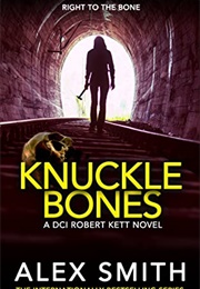 Knuckle Bones (Alex Smith)