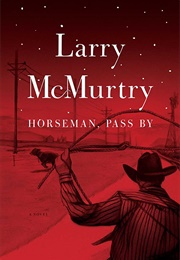 Horseman, Pass by (Larry McMurtry)