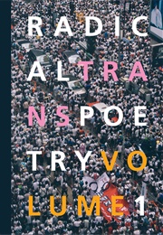 Radical Trans Poetry (River Furnace Collective)