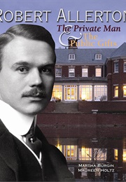 Robert Allerton: The Private Man and the Public Gifts (Martha Burgin and Maureen Holtz)