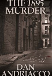 The 1895 Murder (Dan Andriacco)