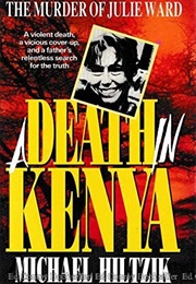 A Death in Kenya (Michael A. Hiltzik)