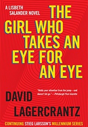 The Girl Who Takes an Eye for an Eye (David Lagercrantz)