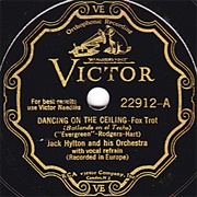 Dancing on the Ceiling - 	Jack Hylton & His Orchestra