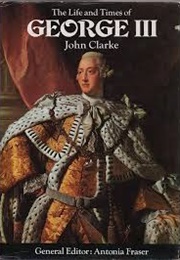 The Life and Times of George III (John Clarke)