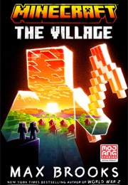 Minecraft: The Village (Max Brooks)