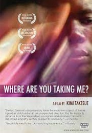 Where Are You Taking Me? (2010)