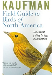 Kaufman Field Guide to Birds of North America (Kenn Kaufman, Rick Bowers, Nora May's Bowers)