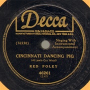 Cincinnati Dancing Pig - Red Foley
