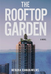 The Rooftop Garden (Menaka Raman-Wilms)