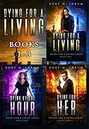 Dying for a Living Boxset, Books 1-3 (Kory M. Shrum)