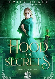 Hood of Secrets: A Robin Hood Romance (Emily Deady)