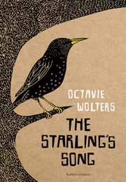 The Starling&#39;s Song (Octavie Wolters)