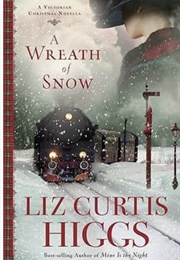 A Wreath of Snow (Liz Curtis Higgs)