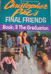 The Graduation: Final Friends 3 (Christopher Pike)