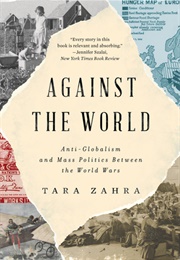 Against the World (Tara Zahra)